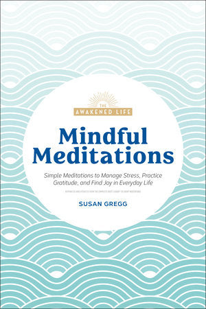 Mindful Meditations Paperback by Susan Gregg