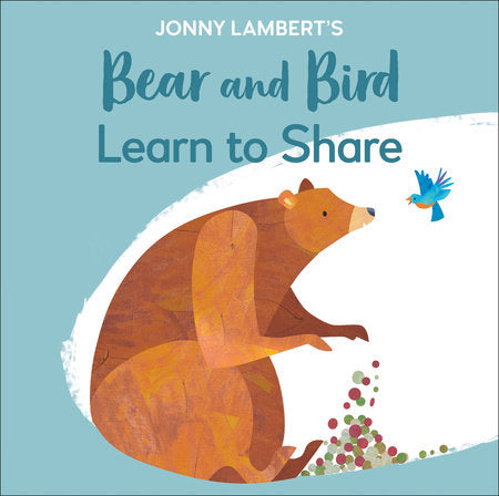Jonny Lambert's Bear and Bird: Learn to Share EL by Jonny Lambert