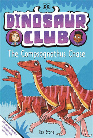 Dinosaur Club: The Compsognathus Chase TR by Rex Stone