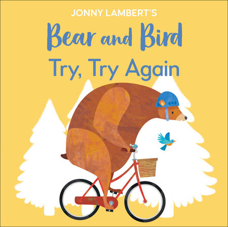 Jonny Lambert's Bear and Bird: Try, Try Again Board Book by Jonny Lambert