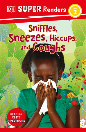 DK Super Readers Level 2 Sniffles, Sneezes, Hiccups, and Coughs Paperback by DK