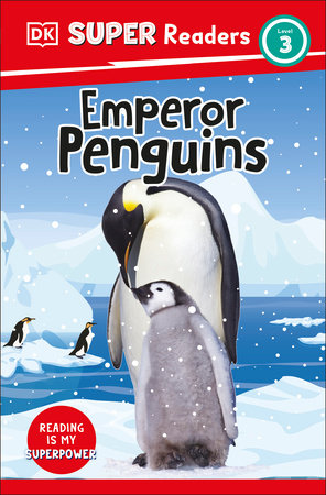 DK Super Readers Level 3 Emperor Penguins Paperback by DK