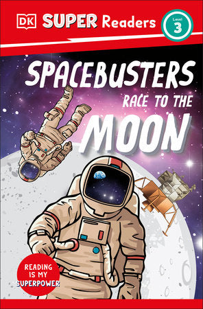 DK Super Readers Level 3 Space Busters Race to the Moon TR by DK