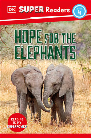 DK Super Readers Level 4 Hope for the Elephants TR by DK