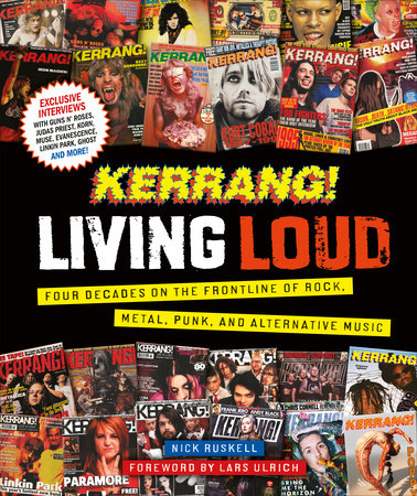 Kerrang! Living Loud Hardcover by Kerrang!, Nick Ruskell