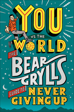 You Vs the World Hardcover by Bear Grylls