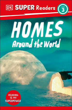 DK Super Readers Level 3 Homes Around the World TR by DK