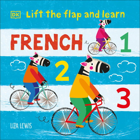 Lift the Flap and Learn: French 1,2,3 Board Book by Liza Lewis