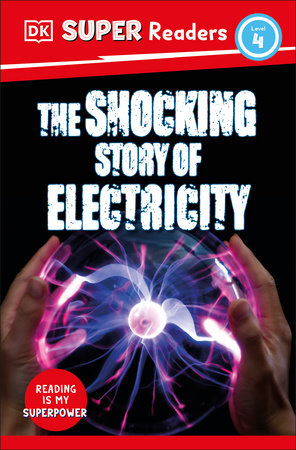 DK Super Readers Level 4 The Shocking Story of Electricity TR by DK