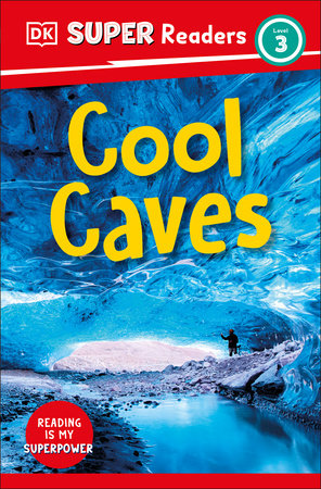 DK Super Readers Level 3 Cool Caves TR by DK