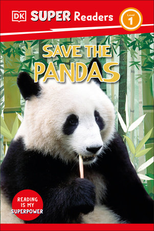 DK Super Readers Level 1 Save the Pandas TR by DK