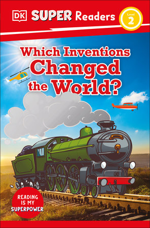 DK Super Readers Level 2 Which Inventions Changed the World? TR by DK