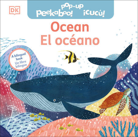 Bilingual Pop-Up Peekaboo! Ocean - El oceano Board Book by DK