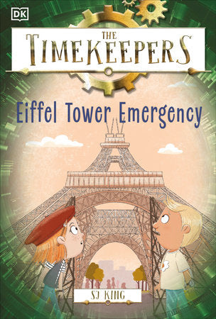 The Timekeepers: Eiffel Tower Emergency Paperback by SJ King
