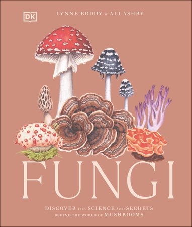 Fungi Hardcover by Lynne Boddy and Ali Ashby