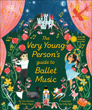 The Very Young Person's Guide to Ballet Music Hardcover by Tim Lihoreau, Philip Noyce