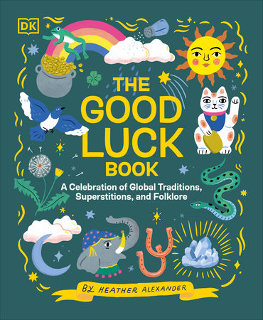 The Good Luck Book Hardcover by Heather Alexander