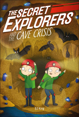The Secret Explorers and the Cave Crisis TR by S J King