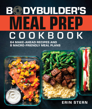 The Bodybuilder's Meal Prep Cookbook TR by Erin Stern