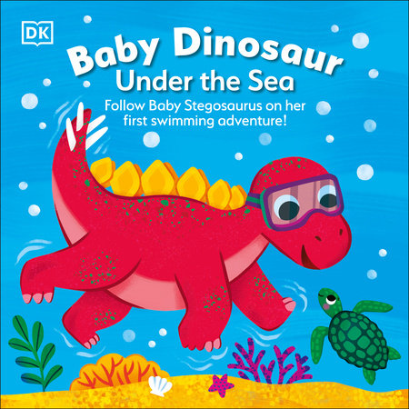 Baby Dinosaur Under the Sea Ebook by DK