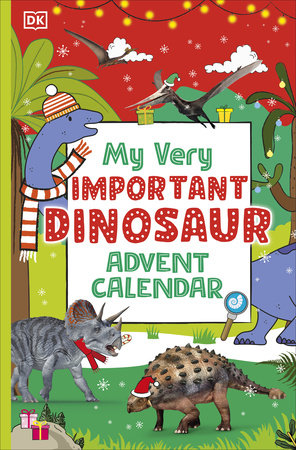 My Very Important Dinosaur Advent Calendar Hardcover by DK