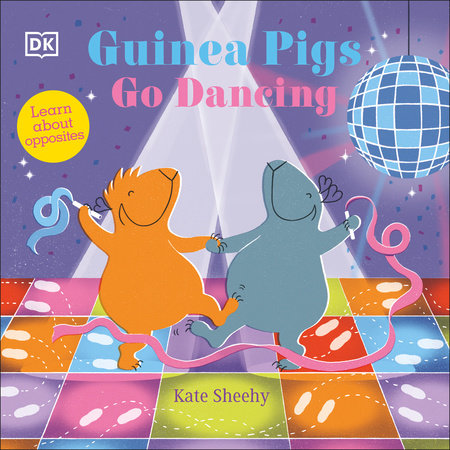 Guinea Pigs Go Dancing EL by Kate Sheehy