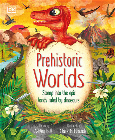 Prehistoric Worlds Hardcover by Ashley Hall