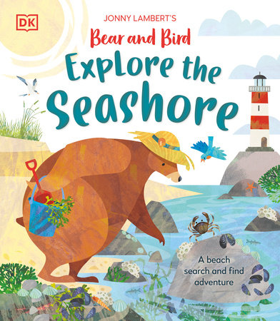 Jonny Lambertâ€™s Bear and Bird Explore the Seashore Hardcover by Jonny Lambert