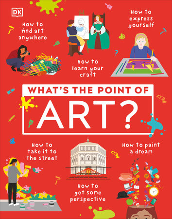 What's the Point of Art? Hardcover by DK