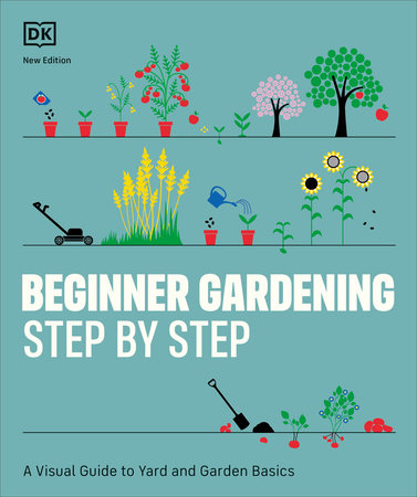 Beginner Gardening Step by Step Paperback by DK