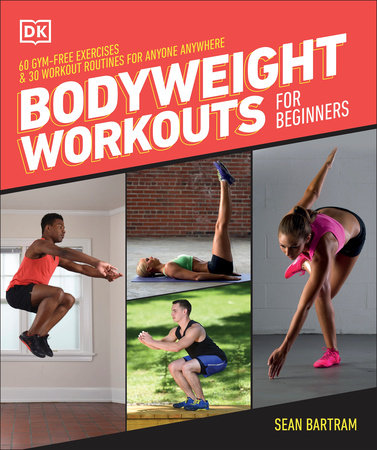 Bodyweight Workouts for Beginners Paperback by Sean Bartram