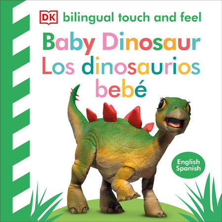 Bilingual Baby Touch and Feel Baby Dinosaur - Los dinosaurios bebé Board Book by DK