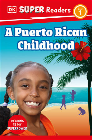 DK Super Readers Level 1 A Puerto Rican Childhood Paperback by DK