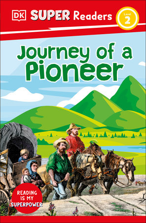 DK Super Readers Level 2 Journey of a Pioneer Paperback by DK