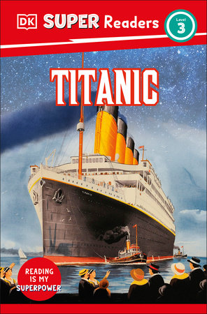 DK Super Readers Level 3 Titanic Paperback by DK