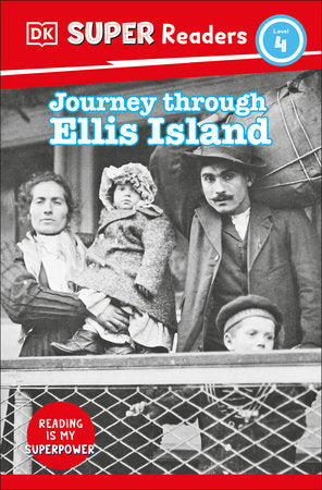 DK Super Readers Level 4 Journey Through Ellis Island Paperback by DK