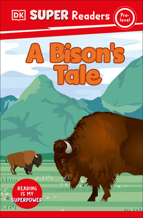 DK Super Readers Pre-Level A Bison's Tale Paperback by DK