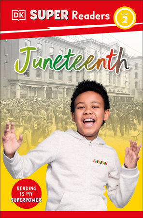 DK Super Readers Level 2 Juneteenth Paperback by DK