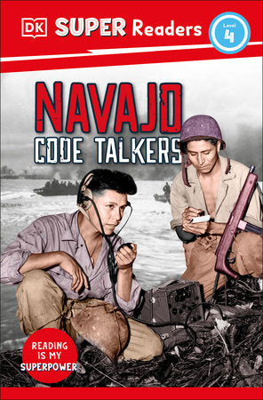 DK Super Readers Level 4 Navajo Code Talkers Paperback by DK