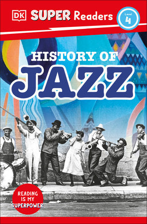 DK Super Readers Level 4 History of Jazz TR by DK