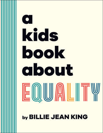 A Kids Book About Equality Hardcover by Billie Jean King