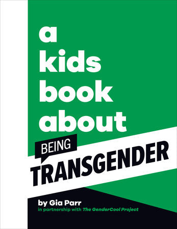 A Kids Book About Being Transgender Hardcover by Gia Parr