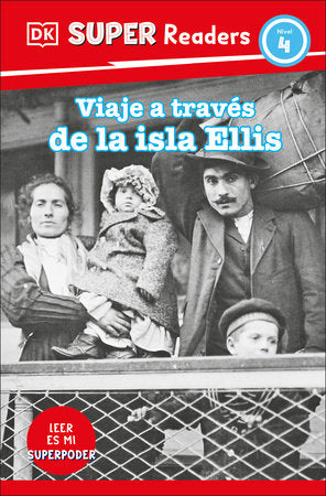 DK Super Readers Level 4 Viaje a travÃ©s de la isla de Ellis (Journey Through Ellis Island) Paperback by DK