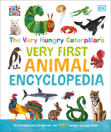 The Very Hungry Caterpillar's Very First Animal Encyclopedia Hardcover by DK