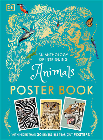 An Anthology of Intriguing Animals Poster Book Paperback by DK