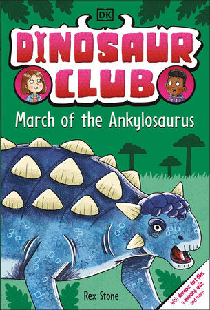 Dinosaur Club: March of the Ankylosaurus Paperback by Rex Stone
