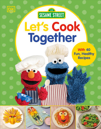 Sesame Street Let's Cook Together Hardcover by DK