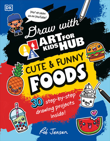 Draw with Art for Kids Hub Cute and Funny Foods Paperback by Rob Jensen