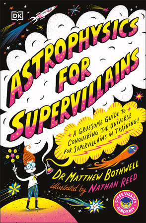 Astrophysics for Supervillains Paperback by Dr Matthew Bothwell