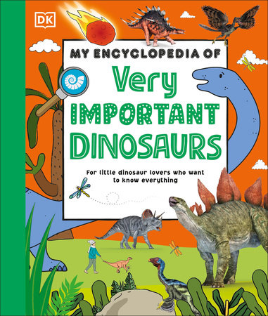 My Encyclopedia of Very Important Dinosaurs Hardcover by DK
